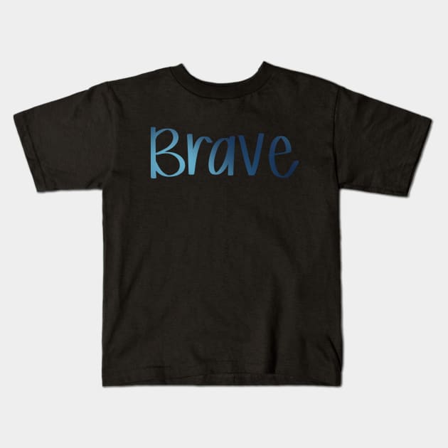 Brave Kids T-Shirt by Nancybuena